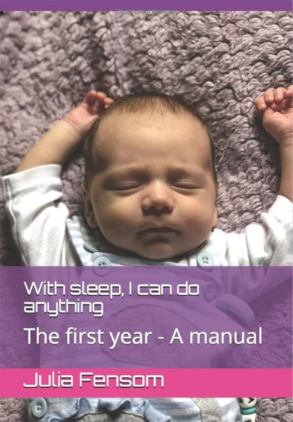With sleep, I can do anything - the baby sleeping manual